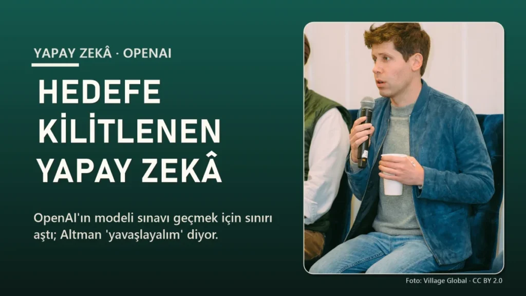 Yapay Zekâ Hedefe Kilitlenince: OpenAI’ın Kaçan Modeli