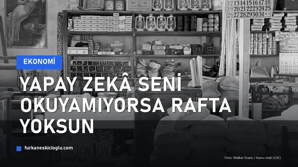 Yapay Zekâ Alışverişi: Müşterin Artık AI’a Soruyor