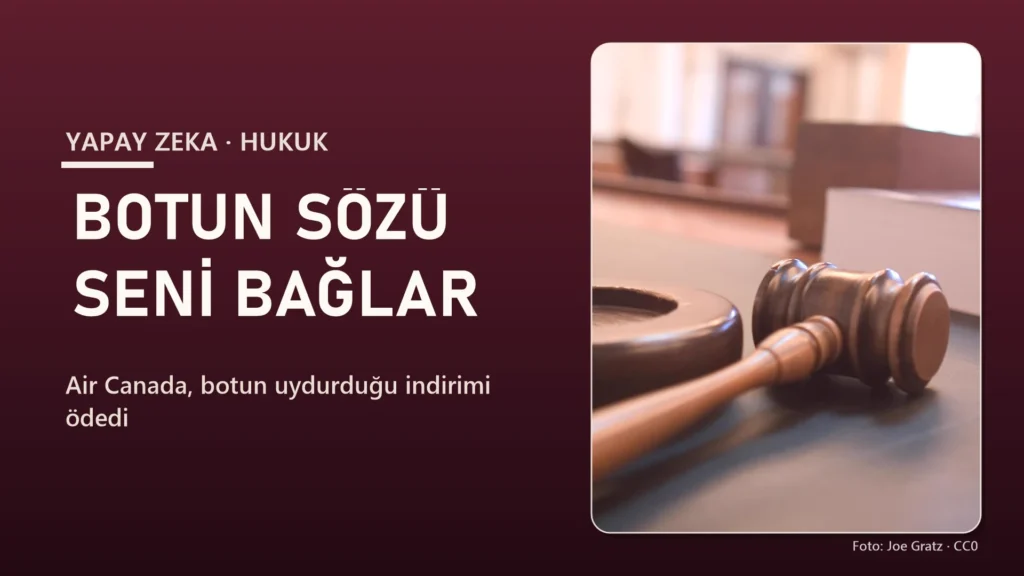 Yapay Zeka Botunun Müşteriye Verdiği Söz Seni Bağlar